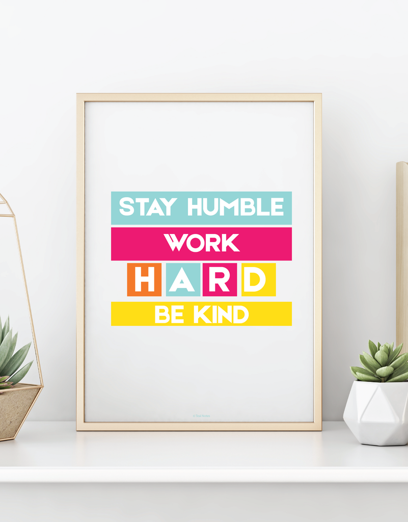 Stay Humble Work Hard Wall Art – Teal Notes