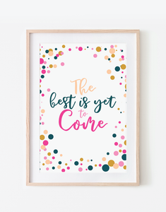 The Best Is Yet To Come Wall Art